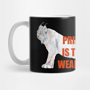 Pride is the weapon, Lynx, Big cat, endangered animal Mug